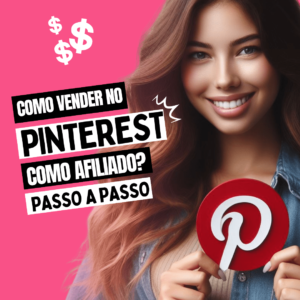 Como Vender no Pinterest como Afiliado [Guia Completo]