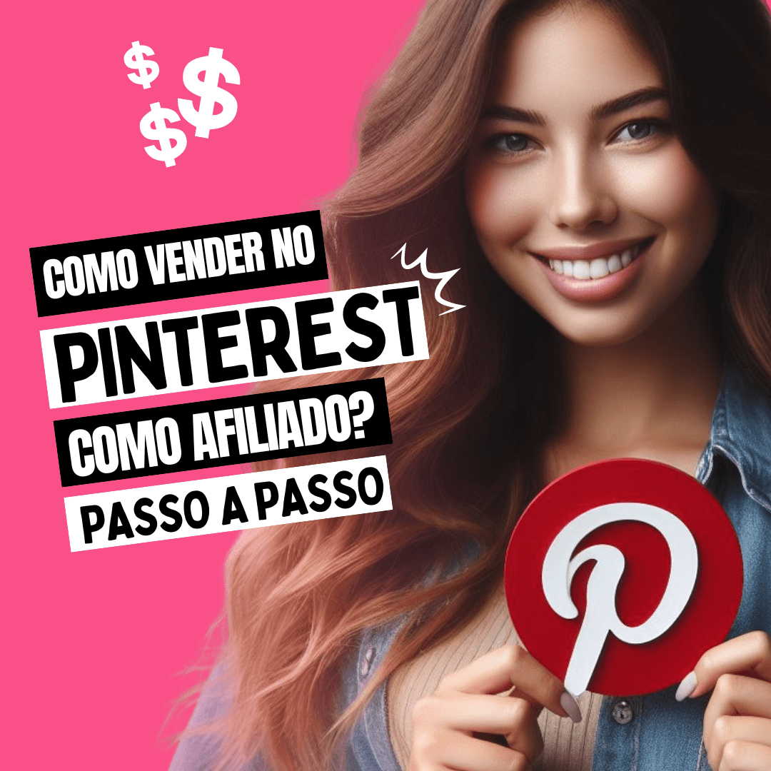 Descubra como vender no Pinterest como afiliado, com esse passo a passo completo. Imagem de destaque do post.